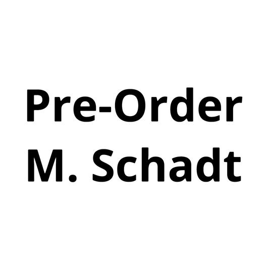 Pre-Order M.Schadt